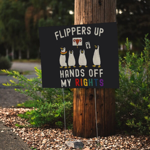 Penguins flippers up hands off my rights 2025 Yard Sign