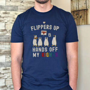 Penguins flippers up hands off my rights T-Shirt