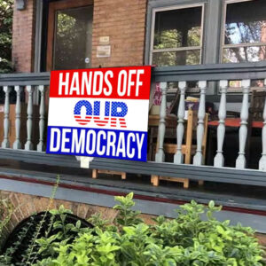 Personalized Hands Off Our Democracy Yard Sign