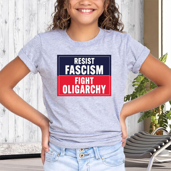 Resist Fascism Fight Oligarchy, Anti Trump Protest 2025 T-Shirt