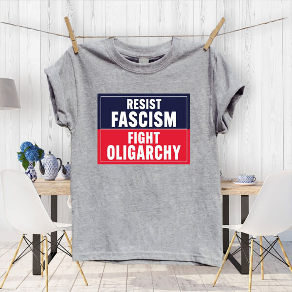Resist Fascism Fight Oligarchy, Anti Trump Protest 2025 T-Shirt