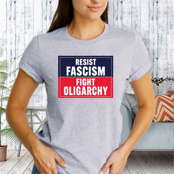 Resist Fascism Fight Oligarchy, Anti Trump Protest 2025 T-Shirt