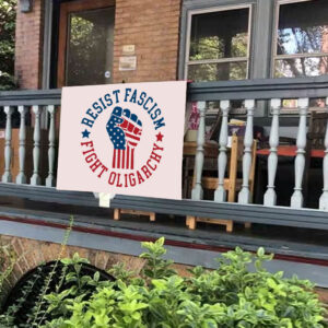 Resist Fascism Fight Oligarchy, Bernie Sanders 2025 Yard Sign