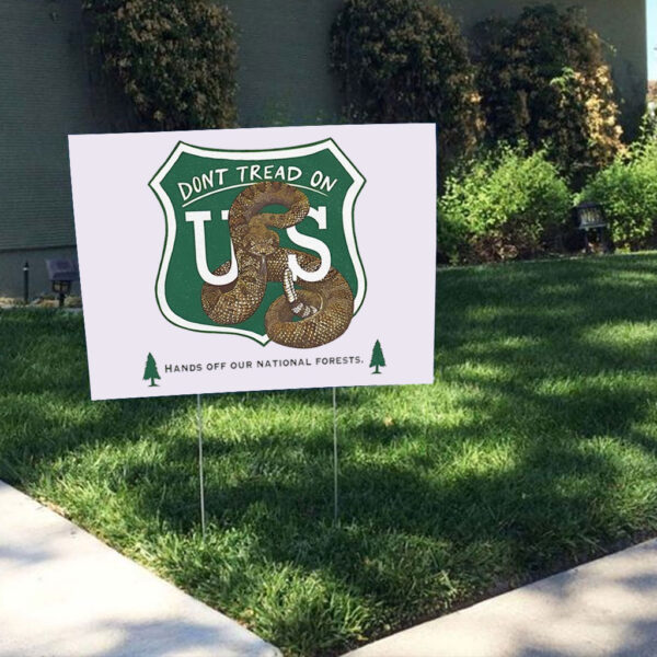 Resonates don’t tread on US hands off our national forest Yard Sign