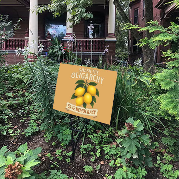 Smash the Oligarchy, Save Democracy 2025 Yard Sign