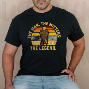 The Man. The myth. The Mittens. The Legend. Bernie Sanders T-Shirt