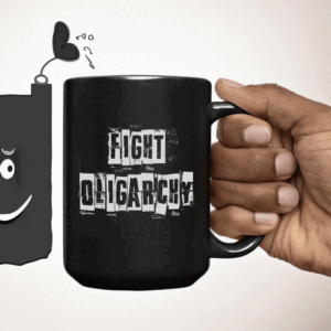 Vintage Fight Oligarchy Stand Against Corporate Greed Activist Mug