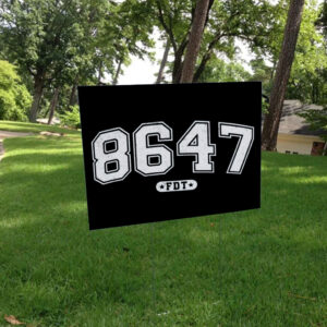 86 47 Anti Trump - Not My President 2025 Yard Sign