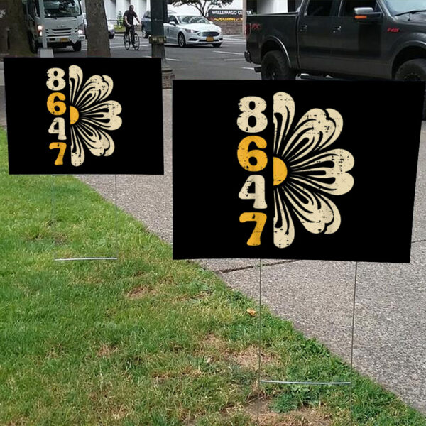 8647 Anti Trump, Anti Republican Fascism 2025 Yard Sign