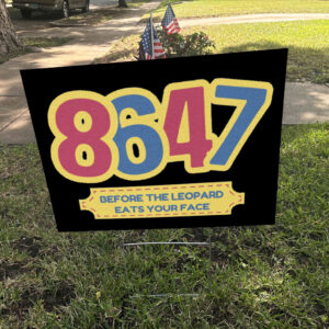 8647 Circus It’s a cult Anti Maga Yard Sign