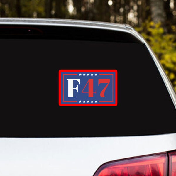 8647, F47 Anti Trump 2025 Sticker, Car Magnet