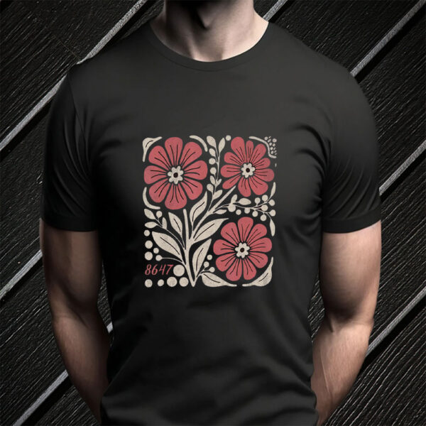 8647 Subtle Anti Trump 86 47 Floral Boho Style T-Shirt