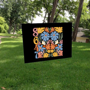 8647 Subtle Anti Trump Anti MAGA 86 47 Floral Boho Yard Sign