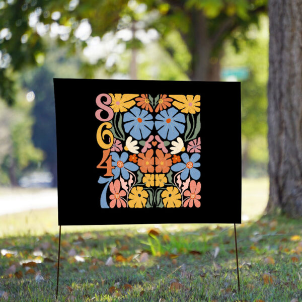 8647 Subtle Anti Trump Anti MAGA 86 47 Floral Boho Yard Sign