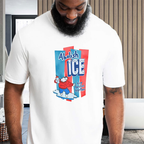 Abolish Ice - Keep Families Together 2025 T-Shirt