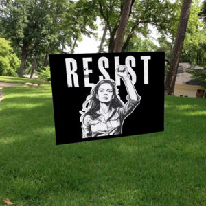 Alexandria Ocasio Cortez Resist Yard Sign