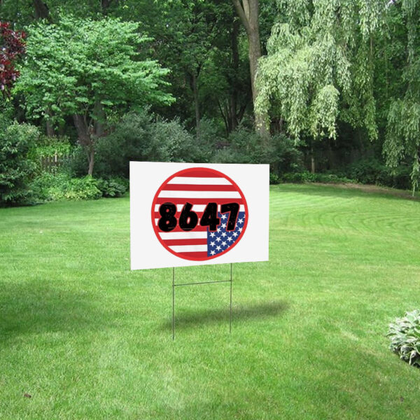 Anti-Trump 8647 flag Yard Sign