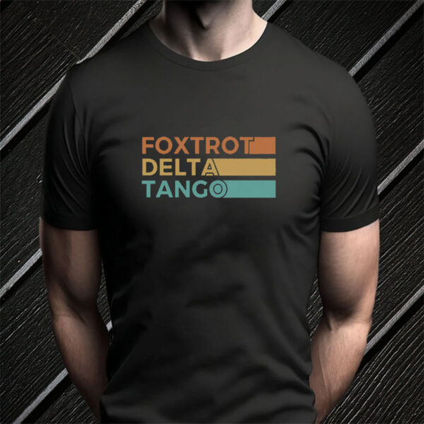 Anti-Trump Foxtrot Delta Tango T-Shirts