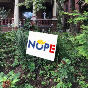 Anti-Trump Nope 2025 Yard Sign