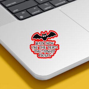 Bats Now Use The Term Trumpshit Crazy, Funny Anti Trump Graphic Sticker, Car Magnet