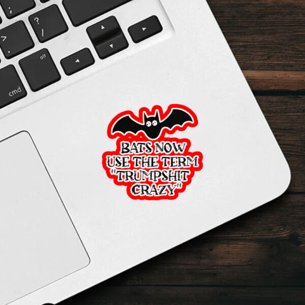 Bats Now Use The Term Trumpshit Crazy, Funny Anti Trump Graphic Sticker, Car Magnet