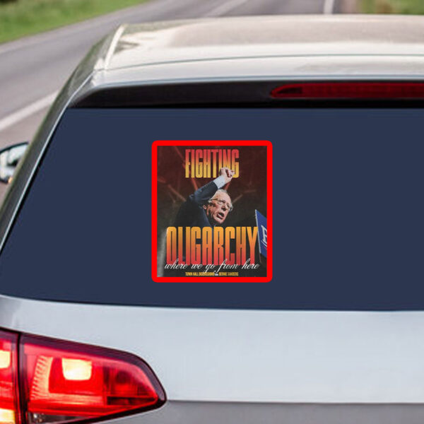 Bernie Fight Oligarchy, Bernie Sanders Activism Resist Sticker, Car Magnet