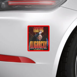 Bernie Fight Oligarchy, Bernie Sanders Activism Resist Sticker, Car Magnet