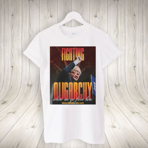 Bernie Fight Oligarchy, Bernie Sanders Activism Resist T-Shirt