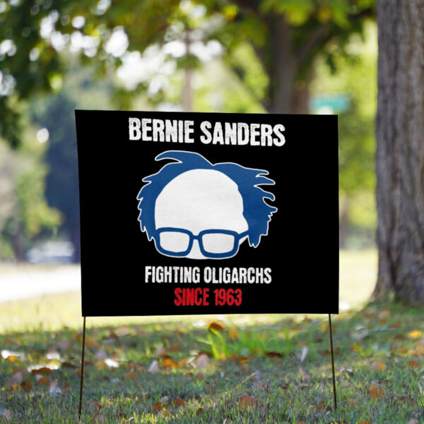 Bernie Fight the Oligarchy - Bernie Sanders Activism Resist 2025 Yard Sign