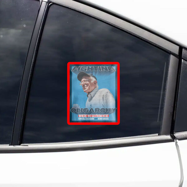Bernie Sanders Activism Resist, Bernie Fight Oligarchy Sticker, Car Magnet