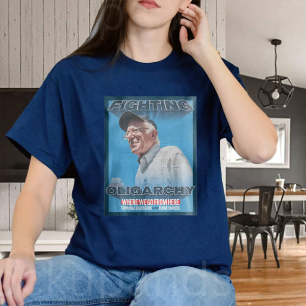 Bernie Sanders Activism Resist, Bernie Fight Oligarchy T-Shirt