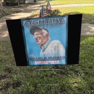 Bernie Sanders Activism Resist, Bernie Fight Oligarchy Yard Sign