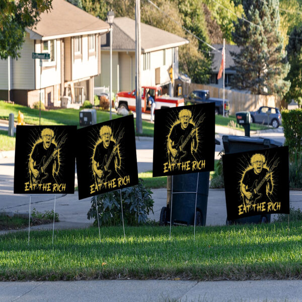 Bernie Sanders Fight Oligarchy Tour Eat The Rich Yard Sign
