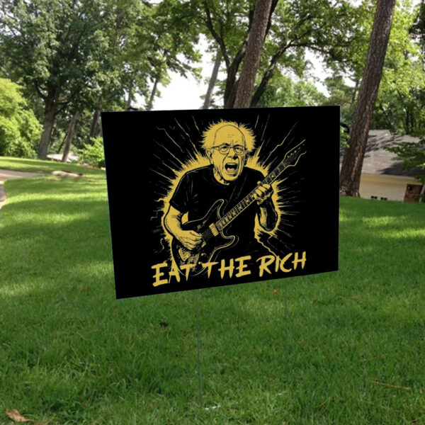Bernie Sanders Fight Oligarchy Tour Eat The Rich Yard Sign