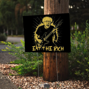 Bernie Sanders Fight Oligarchy Tour Eat The Rich Yard Sign