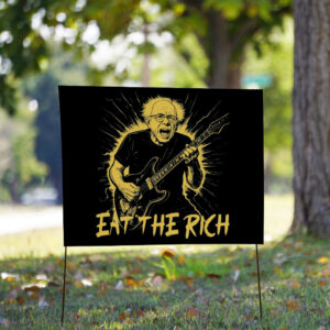 Bernie Sanders Fight Oligarchy Tour Eat The Rich Yard Sign