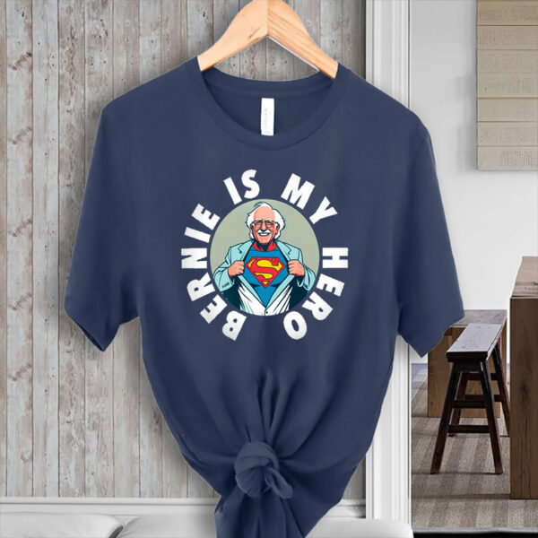 Bernie is My Hero Button 2025 T-Shirt