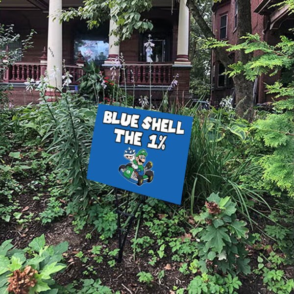 Blue Shell The 1% Anti Trump 2025 Yard Sign