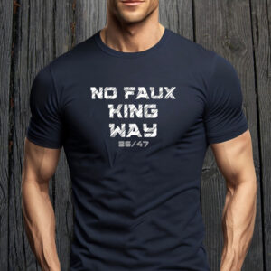 Bold Funny Anti Trump Statement - 8647 No Faux King Way T-Shirt