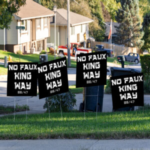 Bold Funny Anti Trump Statement – 8647 No Faux King Way Yard Sign