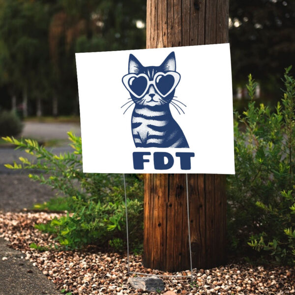 Cat FDT Anti-Trump Anti-Maga Yard Sign
