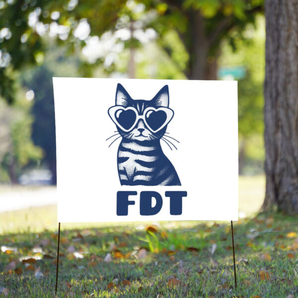 Cat FDT Anti-Trump Anti-Maga Yard Sign