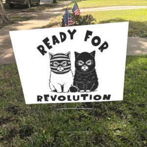 Cat Lady Revolution - Fight the Oligarchy Yard Sign