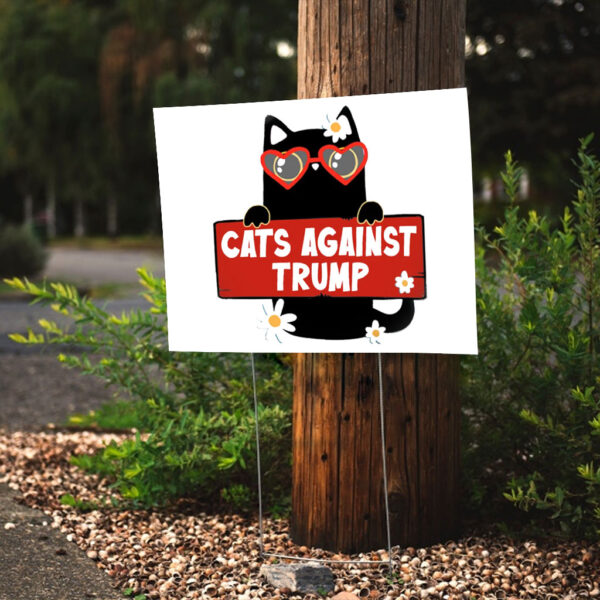Cats against Trump - Fuck Donald Trump 2025 Yard Sign