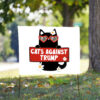 Cats against Trump - Fuck Donald Trump 2025 Yard Sign