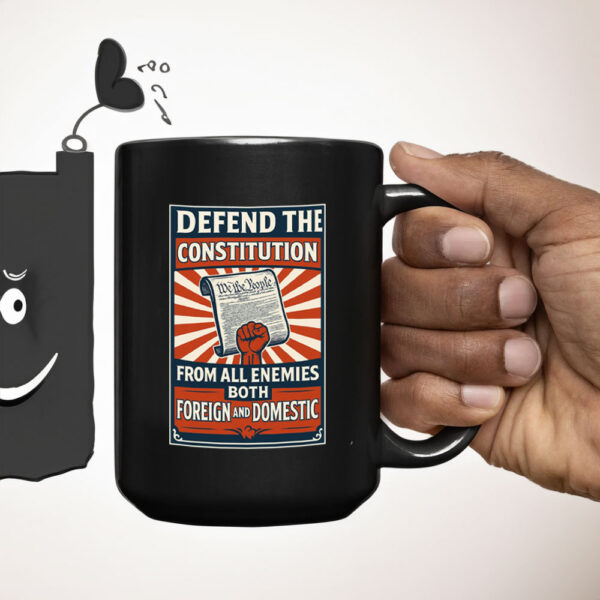 Defend the Constitution From All Enemies Both Foregn And Domestic 2025 Mug