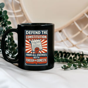 Defend the Constitution From All Enemies Both Foregn And Domestic 2025 Mug
