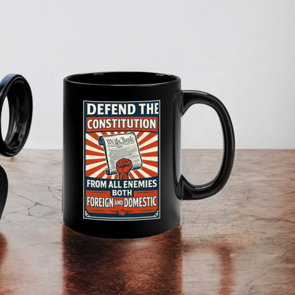 Defend the Constitution From All Enemies Both Foregn And Domestic 2025 Mug