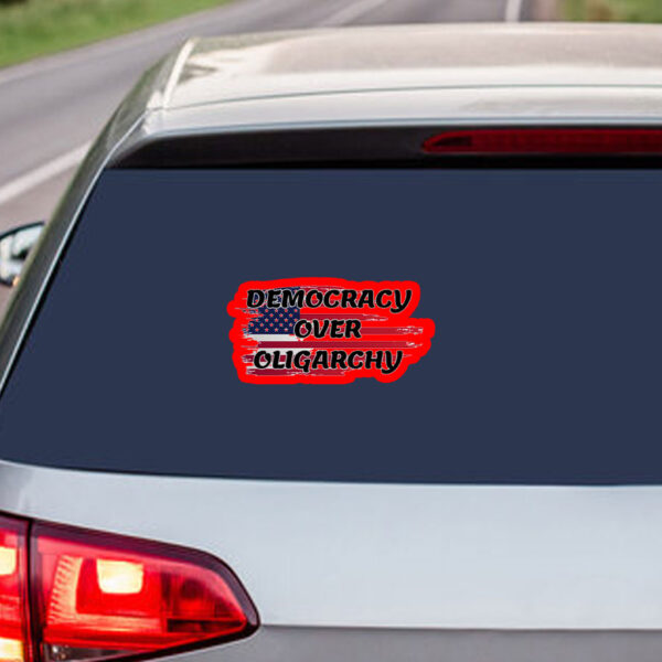 Democracy Over Oligarchy Sticker, Car Magnet