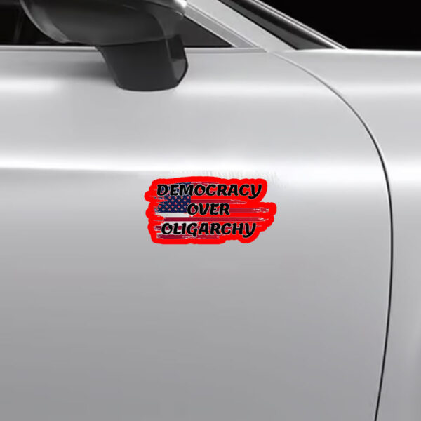 Democracy Over Oligarchy Sticker, Car Magnet